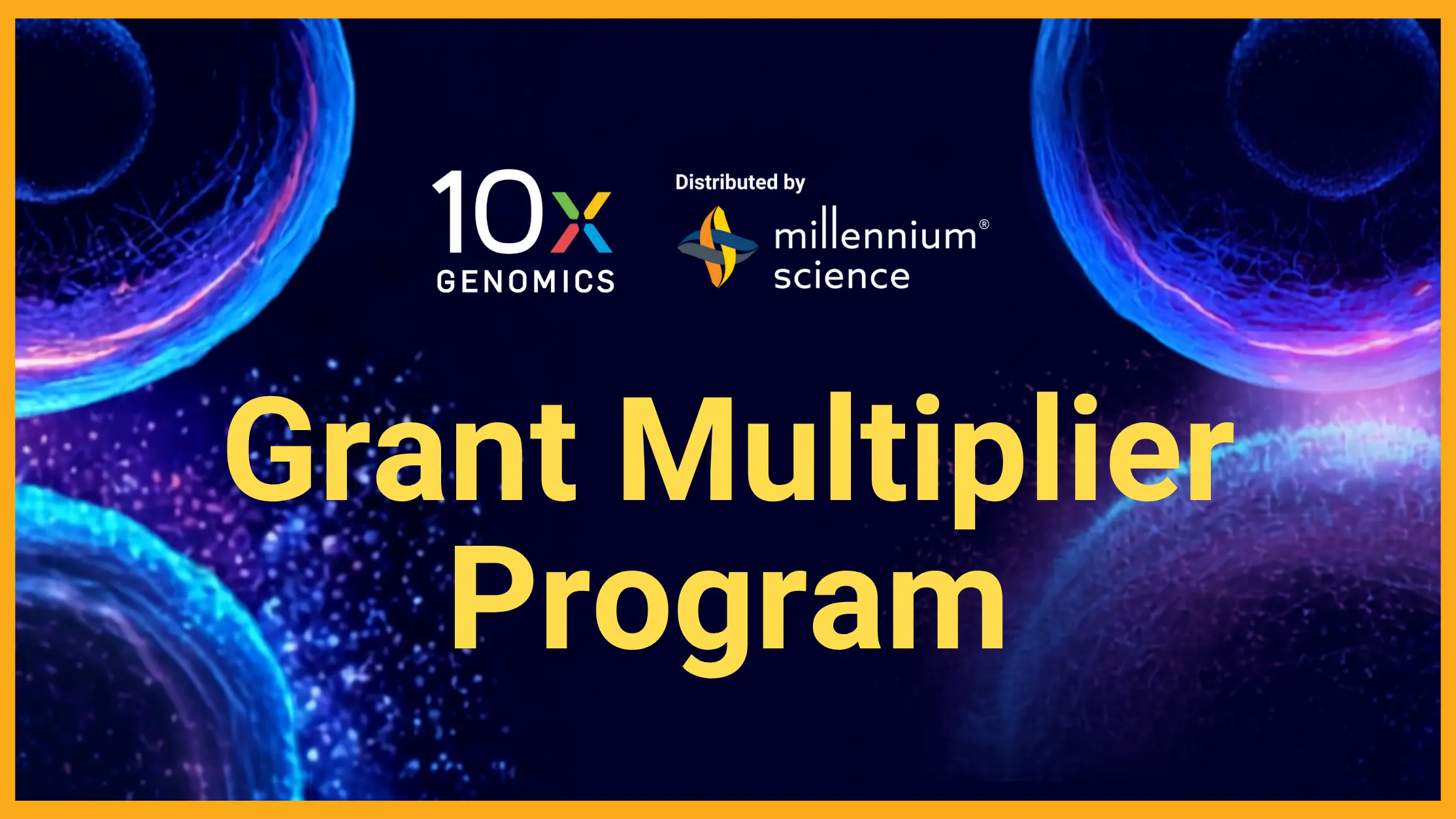 Get 50% More with our 10x Genomics Grant Multiplier Program
